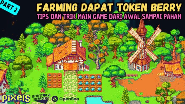 PROSES FARMING SAMPAI PANEN TOKEN BERRY – GAME NFT PIXEL