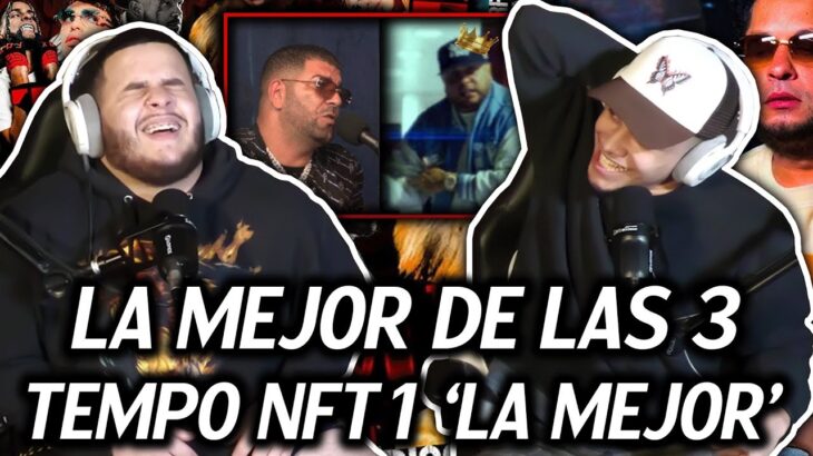 REACCIÓN a TEMPO NFT 1 “LA MEJOR DE LAS 3” 😳