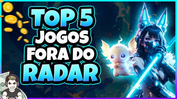 TOP 5 JOGOS NFT GRÁTIS QUE VOCÊ PRECISA CONHECER E BOTAR NO SEU RADAR