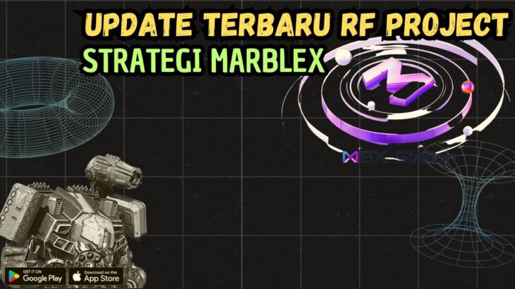 UPDATE RF PROJECT – GAME NFT TERBARU DARI MARBLEX YANG GRATIS DIMAINKAN