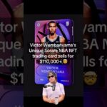 Victor Wembanyama’s Unique Sorare NBA NFT trading card sells for $110,000+ 🤯 [📸: sorare.com] #nba