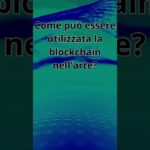 29Blockchain nell’Arte: Autenticazione e NFT