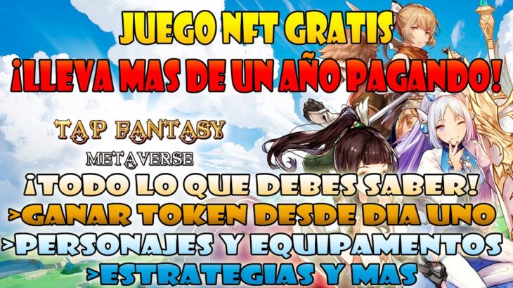 ESTE JUEGO SIGUE PAGANDO DESDE HACE UN AÑO | TAP FANTASY NFT FREE GAME 2023