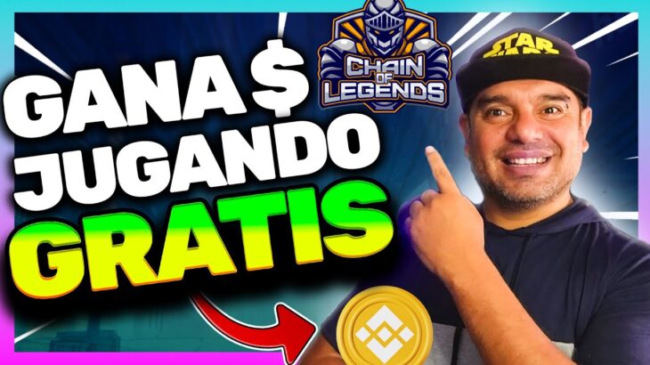 📢GANA JUGANDO ✅ JUEGO NFT PAGANDO GRATIS CHAIN OF LEGENDS RETIRA A BINANCE