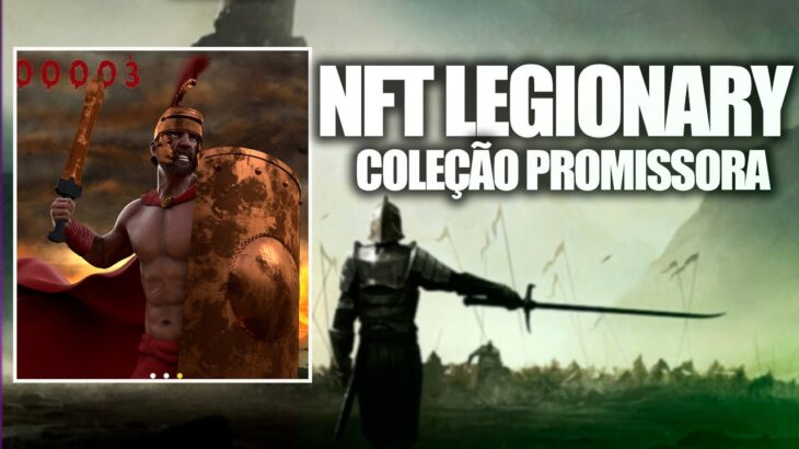 LEGIONARY NFT – COLEÇÃO NFT COM BENEFICIOS EM JOGO ESTILO MU + BENEFICIOS EXCLUSIVOS