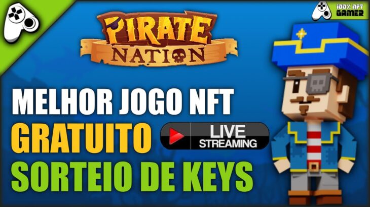 LIVE ON! SORTEIO DE KEYS PIRATE NATION MELHOR JOGO NFT FREE-TO-PLAY + ACESSOS EXTRAS PARA O METACENE