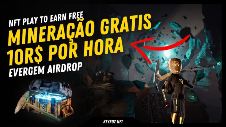 MINERANDO 10R$ POR HORA (ESTRATÉGIA)- EVERGEM JOGO NFT GRATIS PLAY TO EARN