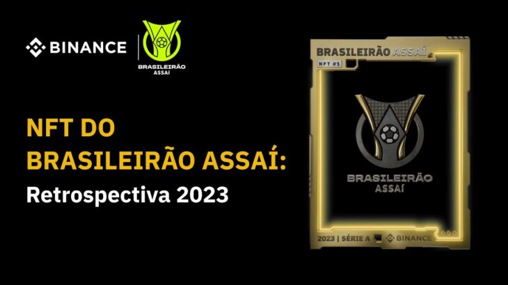 NFT do Brasileirão Assaí: retrospectiva 2023 | Binance