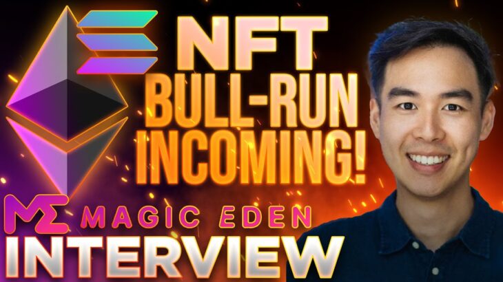 NFT’s Skyrocketing!🔥Ethereum Coming To Magic Eden! INTERVIEW