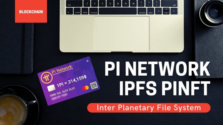 Pi Network Siap Integrasi IPFS untuk Aplikasi NFT: Menyongsong Era Web 3.0