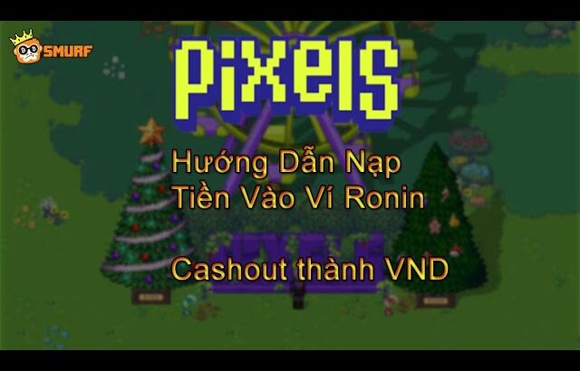 Pixels | Game NFT | Nên xem nếu Newbie không muốn mất tiền oan