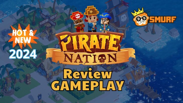 Review Game PIRATE NATION | Dự án game NFT tiềm năng 2024