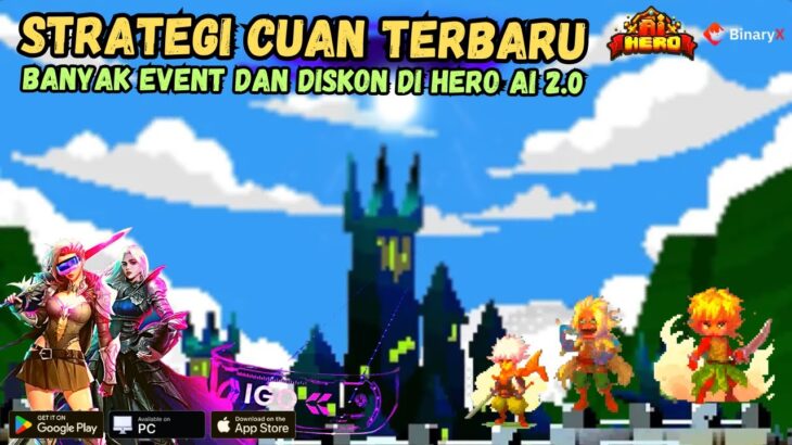 STRATEGI CUAN TERBARU GAME NFT AI HERO 2.0 – GAMEFI DENGAN HADIAH EVENT 30 JUTA RUPIAH