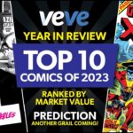 Year In Review! TOP 10 Veve NFT Comic Drops of 2023! Next Grail PREDICTION!