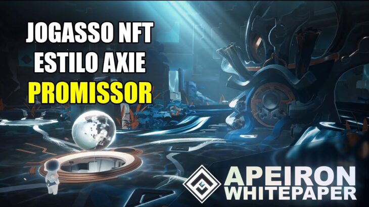 APEIRON NFT: NOVO JOGO NFT P2E DESENVOLVIDO DESDE 2016 PROMISSOR JOGUEI O SEU PVP