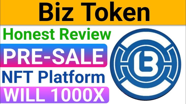 BIZ TOKEN\ honest review presale nft platform will 1000x