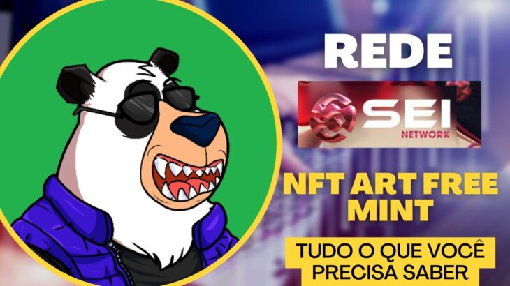 COMENÇANDO A TRABALHAR COM NFT FREE MINT, COMO FUNCIONA REDE SEI, TUDO QUE VC PRECISA SABER REDE SEI