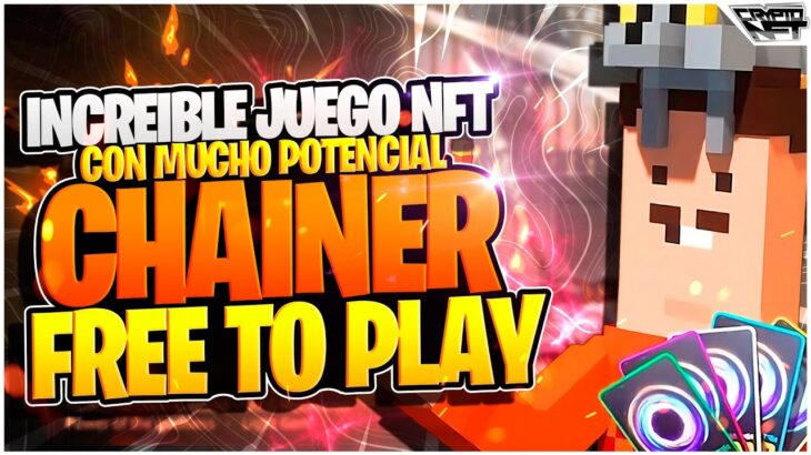 💥 Chainers 💥 COMO Ganar DINERO con CHAINERS GRATIS 2024 | Nuevo Juego NFT GRATIS 2024 | Free To Play