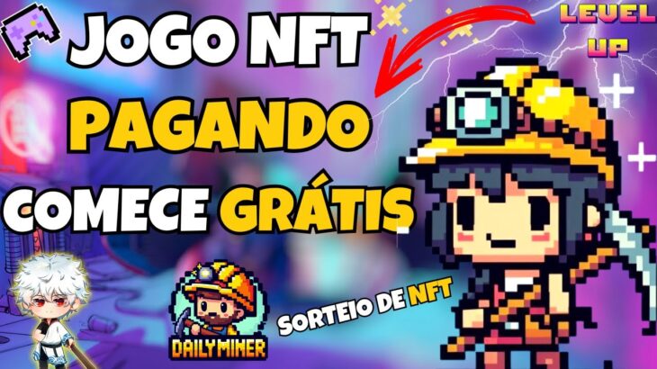 ⛏️ DAILY MINER – JOGO NFT de MINERAÇÃO PAGANDO – GRÁTIS ? – SORTEIO- NUEVO NFT de BAIXO INVESTIMENTO