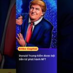 Donal Trump kiếm bội tiền từ phát hành NFT #crypto #bitcoin #shorts