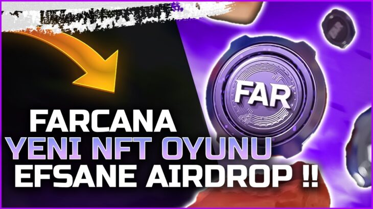 Efsane NFT Oyunu Farcana Büyük Airdrop Fırsatını Kaçırma – Farcana NFT Oyunu İncelemesi !!