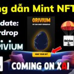 (GẤP) Update Orivium – Hướng dẫn Mint NFT Free – Cơ hội Airdrop lớn