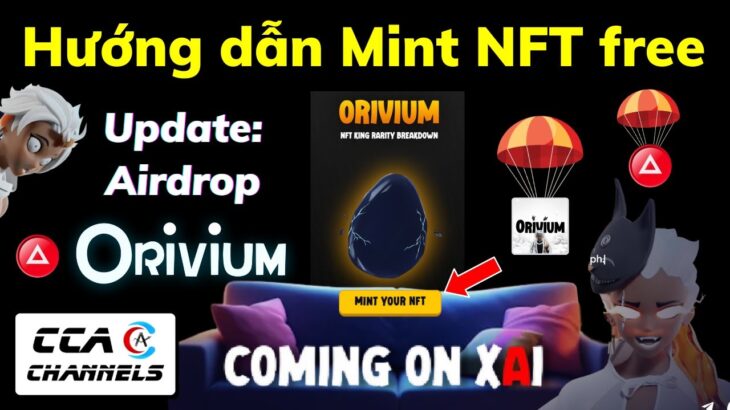 (GẤP) Update Orivium – Hướng dẫn Mint NFT Free – Cơ hội Airdrop lớn