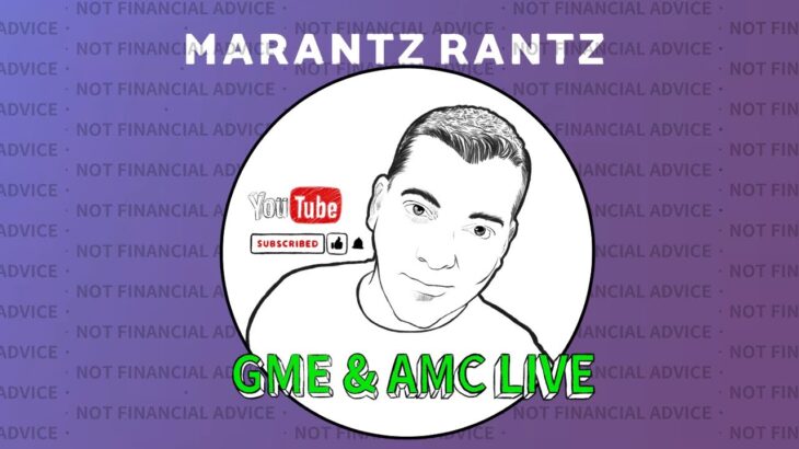 GME – GameStop – NFT Market Place – Live Stream – w/ Marantz Rantz