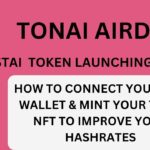 HOW TO CONNECT YOUR TON WALLET & MINT YOUR TONAI NFT TO IMPROVE YOUR HASHRATES
