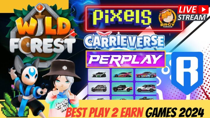 🛑[LIVE] Wild Forest | Pixels | Carrieverse | Perplay | Top NFT Games of 2024