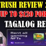 LOOTRUSH REVIEW 2023! EARN UP TO $120 FOR FREE + RENTING NFT FOR FREE DIN ANGAS! TAGALOG REVIEW 2023