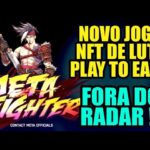 METAFIGHTER NOVO JOGO NFT PLAY TO EARN FORA DO RADAR