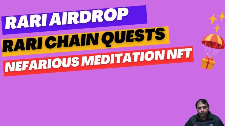 RARI Airdrop|RARI Chain Quests|Nefarious Meditation NFT