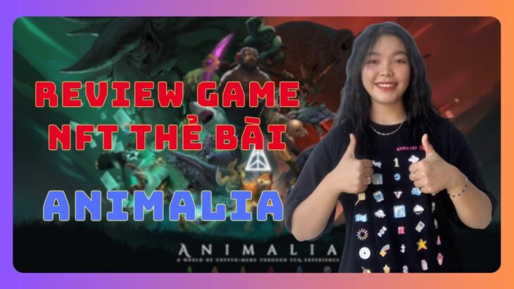 Review dự án game NFT thẻ bài Animalia