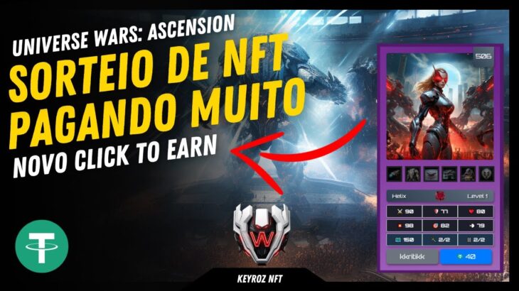 SORTEIO CLICK TO EARN PAGANDO MUITO – UNIVERSE WARS NFT PLAY TO EARN