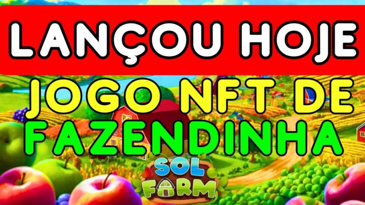 Sol Farm – NOVO JOGO NFT DE FAZENDINHA NA REDE SOLANA – CRYPTO