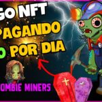 🧟 ZOMBIE MINERS – JOGO NFT PAGANDO – DAILY MINERS 2.0 – COMECE GRÁTIS – JUEGO NFT BAIXO INVESTIMENTO