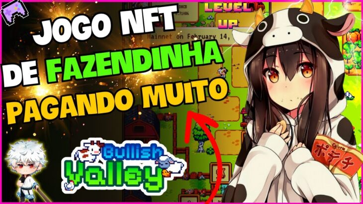 👨‍🌾 BULLISH VALLEY – NOVO JOGO NFT de FAZENDINHA – PAGANDO MUITO – JUEGO NFT de BAIXO INVESTIMENTO