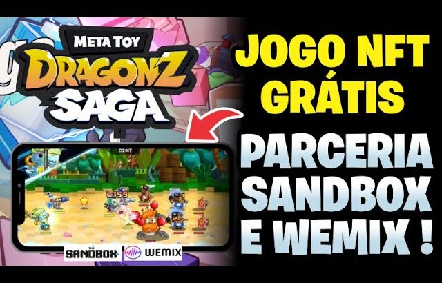 JOGO NFT GRÁTIS parceria SANDBOX E WEMIX – Meta Toy Dragonz Saga free to play