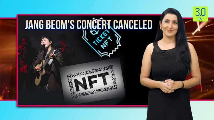 Jang Beom’s Concert Canceled | NFT | 3.0 TV