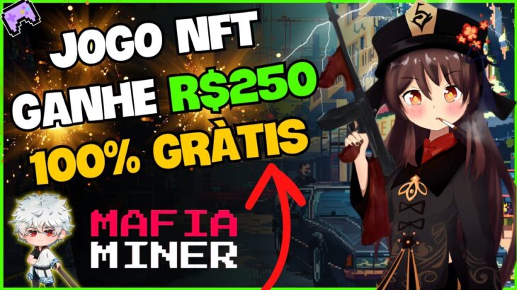 ⚡ MAFIA MINER – JOGO NFT GRÁTIS PAGANDO MUITO – JUEGO NFT de BAIXO INVESTIMENTO – FREE TO PLAY