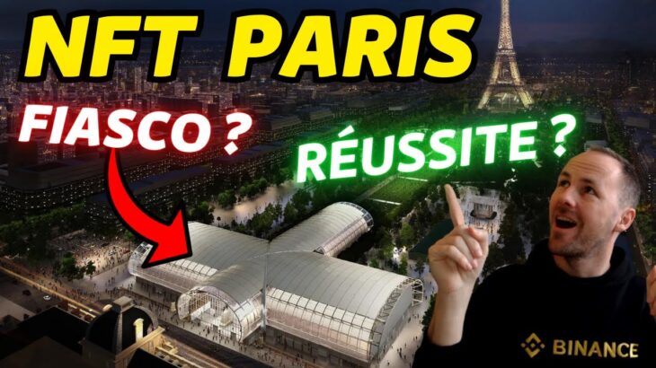 NFT PARIS 2024 : FIASCO ou RÉUSSITE ? Mon retour d’expérience