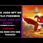 Novo Jogo NFT, no estilo pokemon pagando até R$5000 no airdrop FREE.