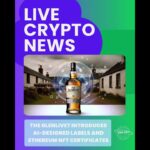 The Glenlivet Introduces AI-Designed Labels and Ethereum NFT Certificates