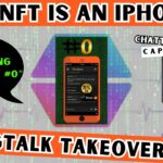 This NFT is an iPhone?! TangTalk takeover pt 2 with Dev Drac – Chattin with the Captain