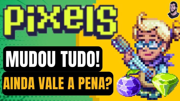 URGENTE! MUDOU TUDO NO PIXELS NFT! AINDA TA VALENDO A PENA? TUDO SOBRE O NOVO TOKEN PIXEL!