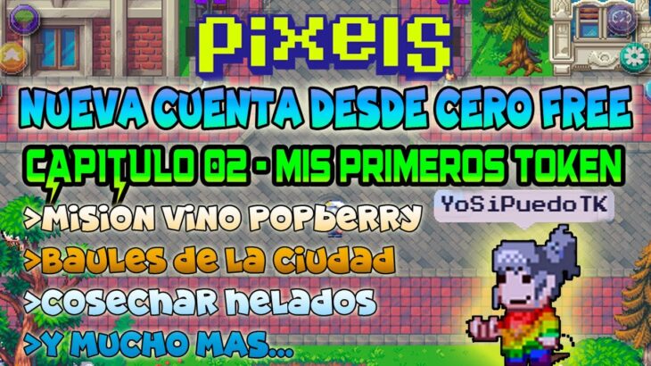 CAP02 CUENTA FREE OBTENIENDO PRIMEROS TOKEN | PIXELS NFT GAME 2024