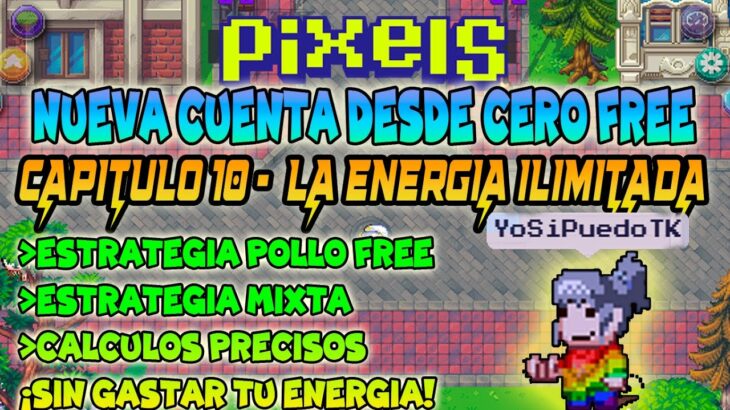 CAP10 ESTRATEGIAS CON ENERGIA ILIMITADA FREE | PIXELS NFT GAME 2024