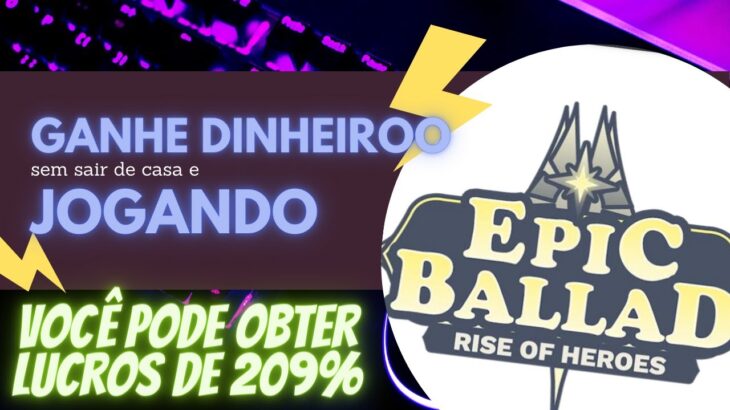 Desbloqueie o poder dos NFTs Epicballad! Cadastre-see receba um herói NFT e ganhar até 209% lucros