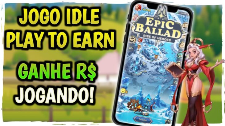 EPIC BALLAD • NOVO JOGO NFT IDLE PLAY TO EARN GRATUITO PAGANDO !!